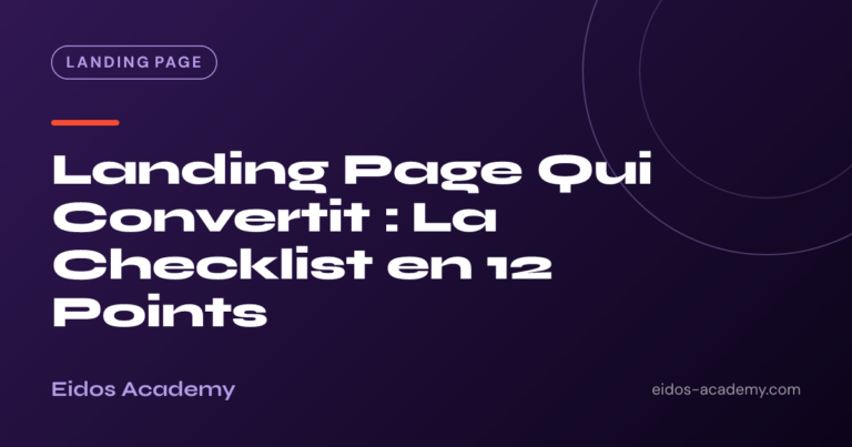 Landing Page Qui Convertit : La Checklist en 12 Points