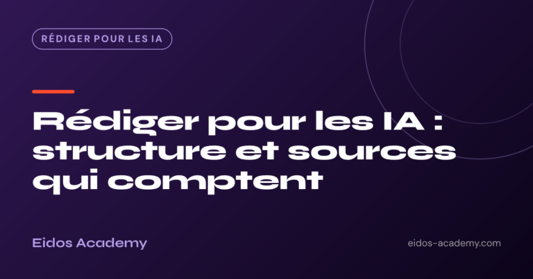 Rédiger pour les IA : structure et sources qui comptent